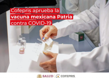 Cofepris aprueba la vacuna mexicana Patria contra Covid-19 para uso de emergencia