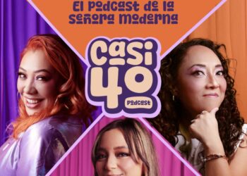 "Casi 40!, el nuevo podcast de Michelle Rodríguez, Caro Campos y Myr Ramírez