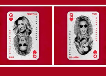 Fanny Lu y Yuri se unen en "Otra Partida", un dueto sobre volver a empezar