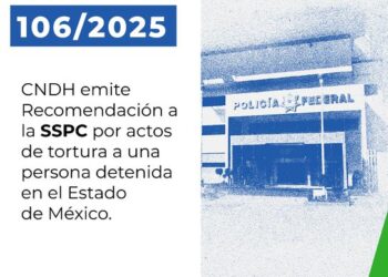 La CNDH emite una recomendación por actos de tortura a la Secretaría de Seguridad y Protección Ciudadana (SSPC).