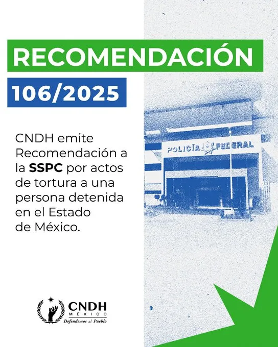La CNDH emite una recomendación por actos de tortura a la Secretaría de Seguridad y Protección Ciudadana (SSPC).