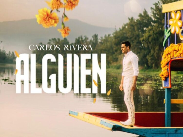 Carlos Rivera rinde homenaje a la música mexicana con "Alguien"