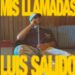Luis Salido estrena “Mis Llamadas”, un sencillo pop-rock