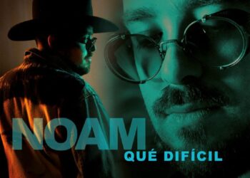 El cantante mexicano NOAM inicia su carrera solista con “Qué Difícil” junto a Noel Schajris