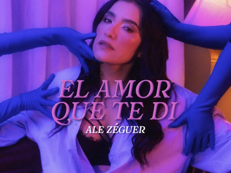 Ale Zéguer le canta al desamor en su nuevo sencillo “El amor que te di”
