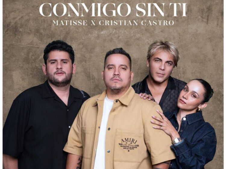 Diez años después Matisse y Cristian Castro vuelven a colaborar en “Conmigo Sin Ti”