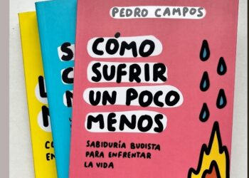 Portada del libro Cómo sufrir un poco menos de Pedro Campos, guía de sabiduría budista para transformar el sufrimiento en compasión.
