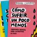 Portada del libro Cómo sufrir un poco menos de Pedro Campos, guía de sabiduría budista para transformar el sufrimiento en compasión.