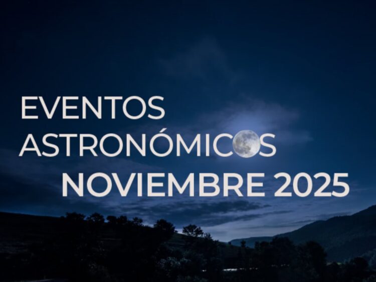 Eventos astronómicos de noviembre 2025 | AMEXI/FOTO: UNAM Global