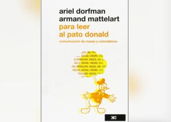 Portada del libro Para leer al Pato Donald, de Ariel Dorfman y Armand Mattelart. AMEXI Foto Especial