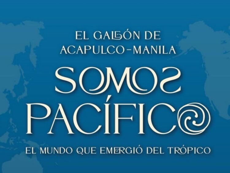 Exposición “El Galeón de Acapulco–Manila” en el Colegio de San Ildefonso con mapas, cerámicas, textiles y objetos de navegación.