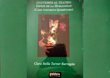 “¡Salvemos al teatro!”, clamor literario de Clara Stella Turner