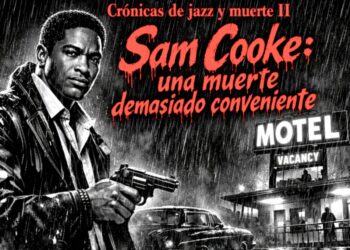 Crónicas de jazz y muerte II / Sam Cooke. /Imagen diseñada por Iris Bringas, generada mediante I.A.