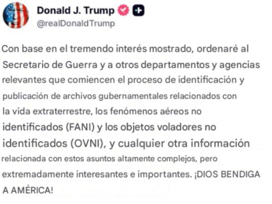 Mensaje del presidente Donald Trump sobre la apertura de documentos relacionados con vida extraterrestre y avistamientos de objetos voladores no internacionales,