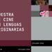 La 7ª Muestra de Cine en Lenguas Originarias reúne 12 películas en idiomas indígenas y se proyectará del 21 al 28 de febrero en cines, televisoras públicas y en línea.