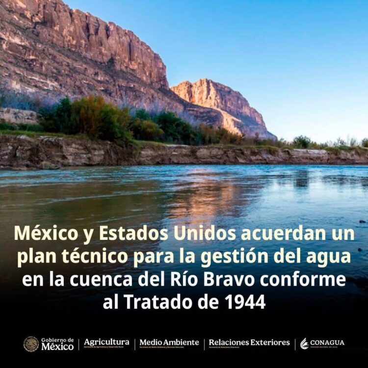Acuerdo México EU en la entrega de agua del Río Bravo