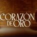 Corazón de Oro se estrena el 2 de marzo por Las Estrellas. | AMEXI/FOTO: IG