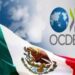 OCDE recorta a 1.3% crecimiento y eleva a 3.8% inflación de México en 2026