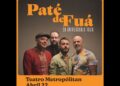 Paté de Fuá celebra 20 años en el Teatro Metropólitan