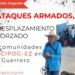Breves de los Estados 12 de mayo. Denuncia de ataques contra pueblos indígenas en Guerrero.