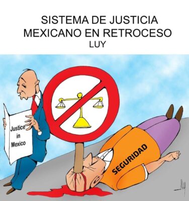 Sistema de justicia mexicano en retroceso, LUY