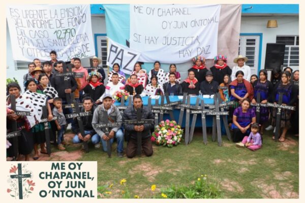 campaña "Me oy chapanel, oy jun o'ntonal" (Si hay justicia, hay paz)