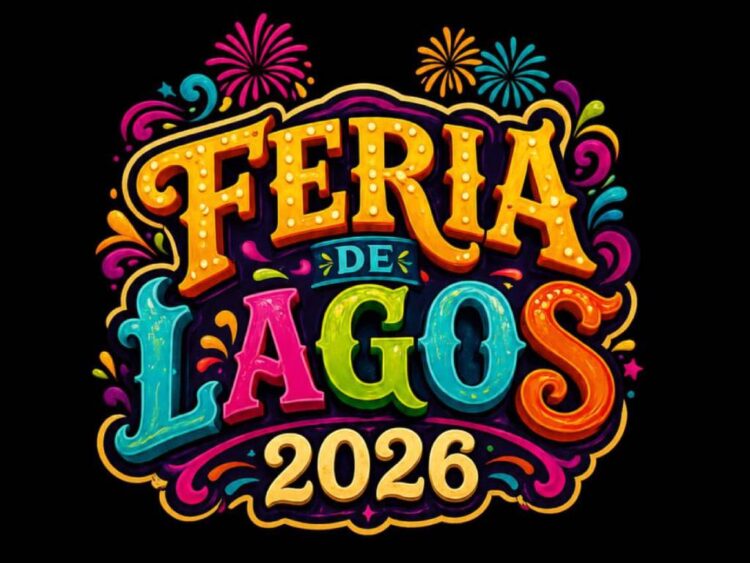 Feria de Lagos 2026 busca convertirse en una experiencia que combine música, tradición y turismo