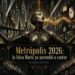 Metrópolis (“La falsa María aprendió a cantar”. Imagen diseñada por Iris Bringas, generada a través de I.A.)