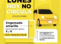 El programa Hoy No Circula para este lunes 31 de agosto de 2026 restringe la circulación de los automóviles con engomado amarillo