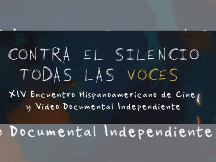 Cartel del XIV Encuentro Hispanoamericano de Cine y Video Documental Independiente Contra el Silencio Todas las Voces, que presenta la Selección Oficial de documentales para su edición 2026.