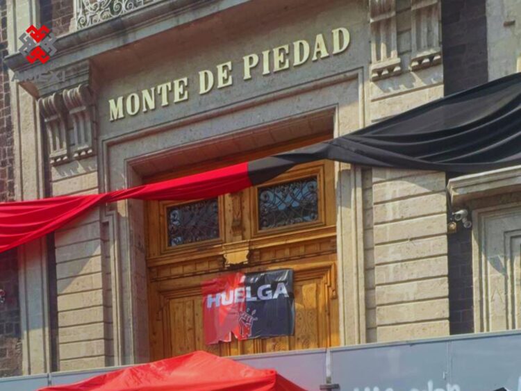 Huelga del Nacional Monte de Piedad se perfila hacia un acuerdo.