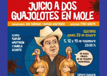 “Juicio a dos guajolotes en mole”, una sátira sobre la justicia, estrena el 29 de octubre en el Centro Cultural El Hormiguero