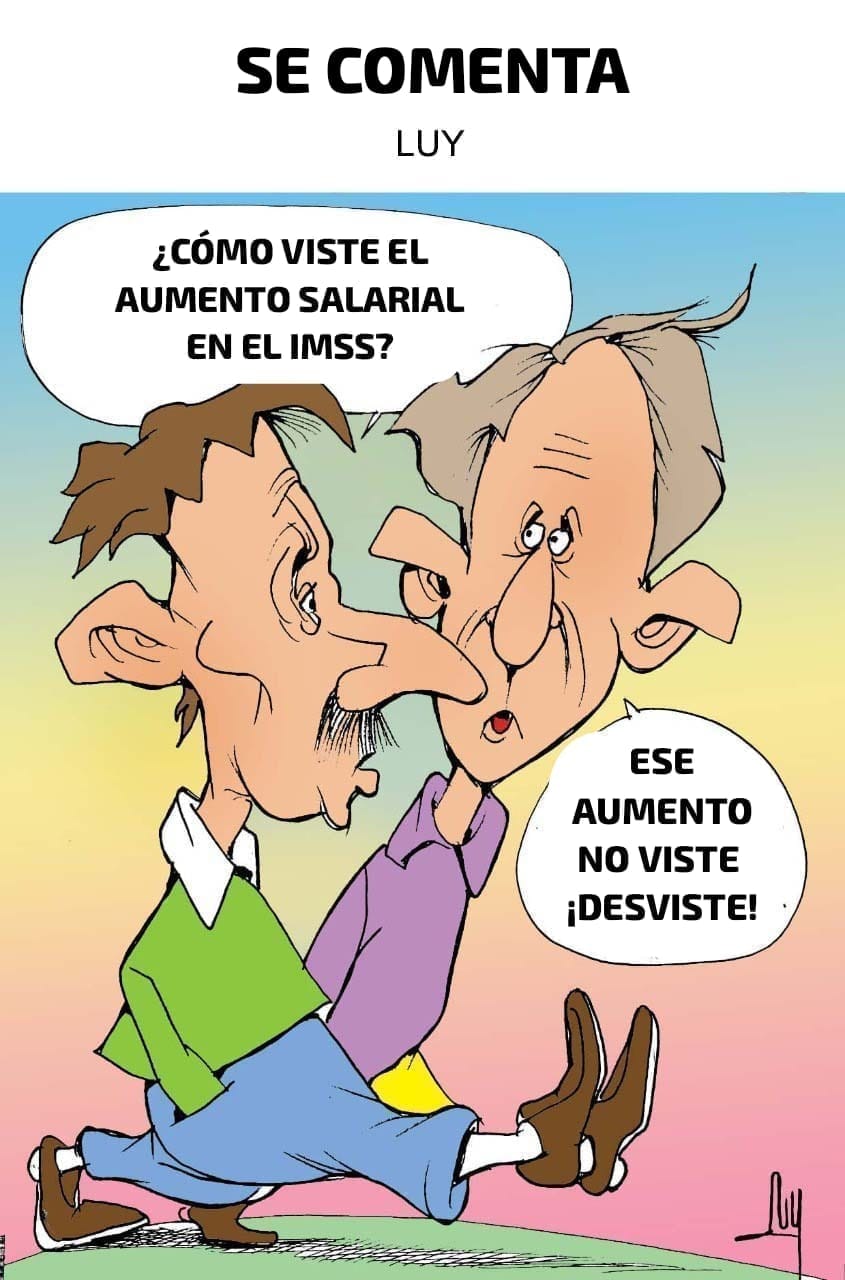 Caricatura de LUY sobre el aumento salarial en el IMSS.